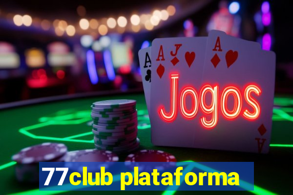 77club plataforma